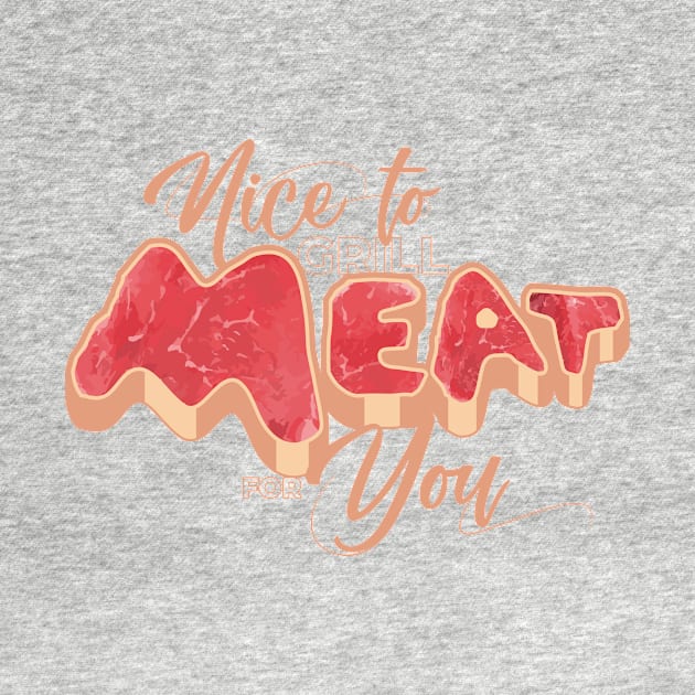 Nice to Meat You by NathanielF